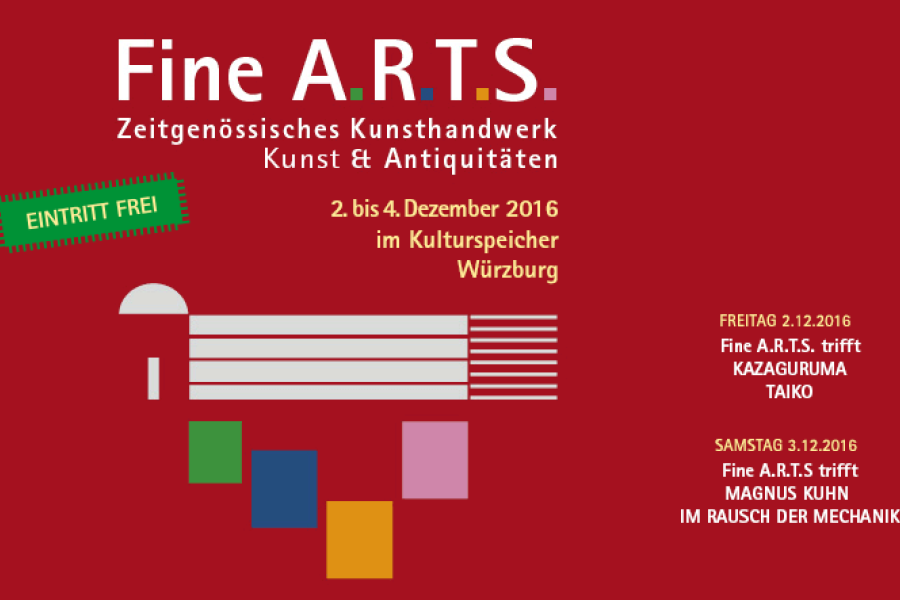 Plakat: Fine A.R.T.S - Zeitgenössisches Kunsthandwerk | Kunst & Antiquitäten | 2. bis 4. Dezember 2016 im Kulturspeicher Würzburg