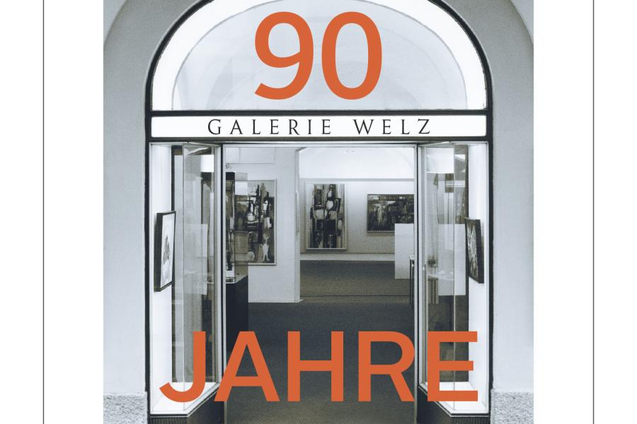 90 JAHRE GALERIE WELZ