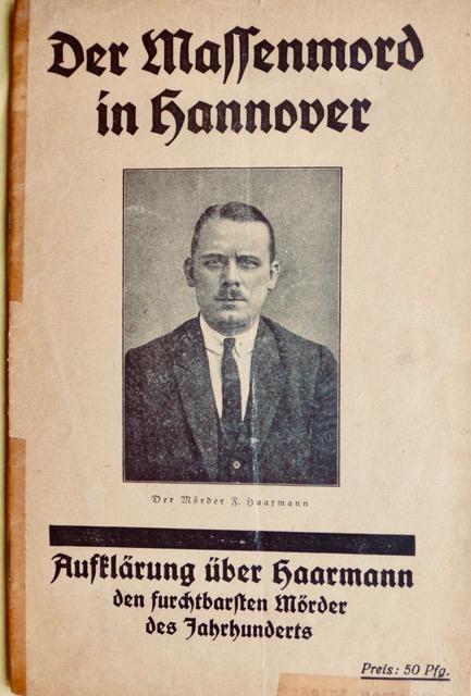 Kütemeyer, Wilhelm. Aufklärung über Haarmann, den furchtbarsten Mörder des Jahrhunderts. 1924. 750,- (Gerber, Basel)