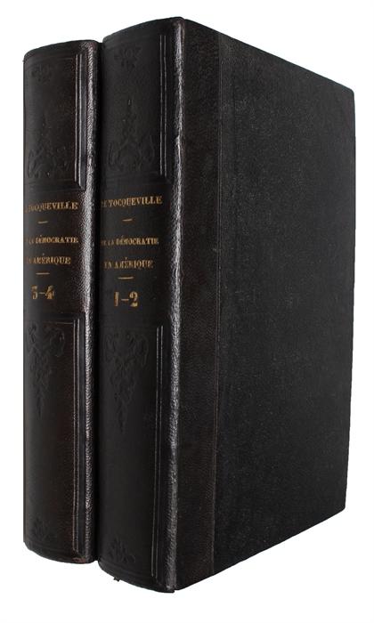 TOCQUEVILLE, ALEXIS de. De la Democratie en Amerique. Orné d'une carte d'Amérique. 4 Tomes.  Paris, Gosselin, 1835-40.